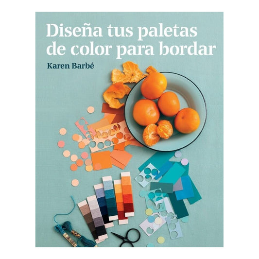 LIBRO "Diseña tus paletas de color para bordar"